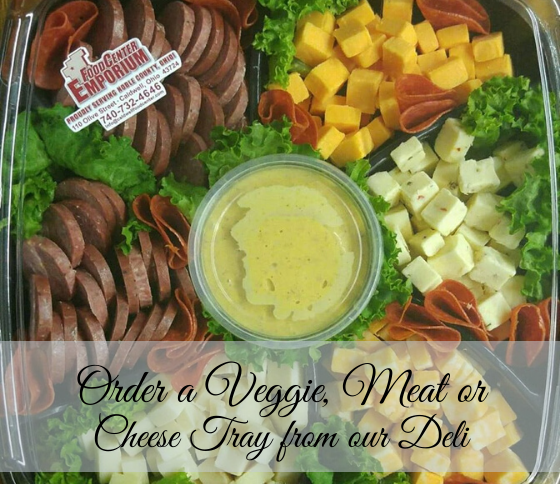 Order a Veggie, Meat or Cheese Tray from our Deli